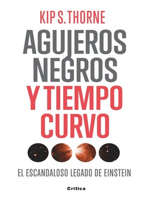 cover image of Agujeros negros y tiempo curvo